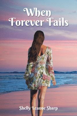 Shelly Leanne Sharp - When Forever Fails, Häftad