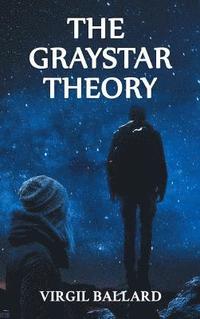 bokomslag The GrayStar Theory