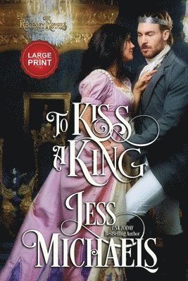 Jess Michaels - To Kiss a King, Häftad