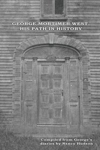 bokomslag George Mortimer West, His Path in History