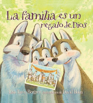 Lisa Tawn Bergren - La Familia Es Un Regalo de Dios / God Gave Us Family: Libros Para Niños, Inbunden