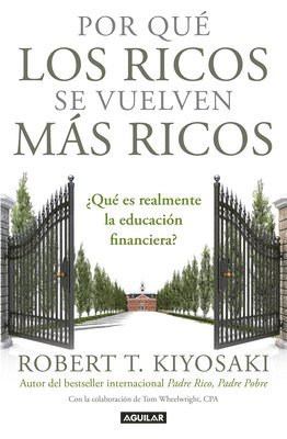 bokomslag Por Qué Los Ricos Se Vuelven Más Ricos: ¿Qué Es Realmente La Educación Financiera?/Why the Rich Are Getting Richer: What Is Financial Education..Really?