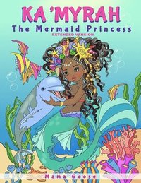 bokomslag Ka'Myrah The Mermaid Princess - Extended Version