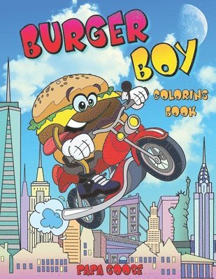 Papa Goose - Burger Boy - Coloring Book, Häftad