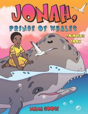 Mama Goose - Jonah, Prince of Whales - Coloring Book, Häftad