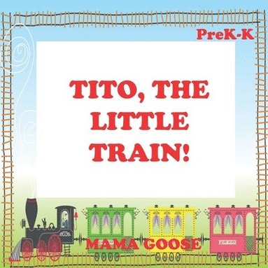 bokomslag Tito, The Little Train!