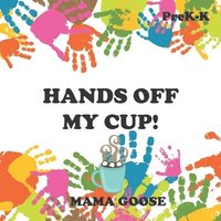 bokomslag Hands Off My Cup!