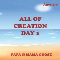 bokomslag All of Creation - Day 1