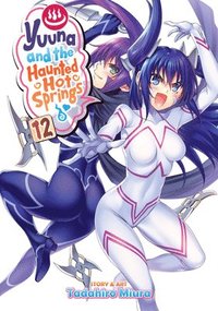 bokomslag Yuuna and the Haunted Hot Springs Vol. 12