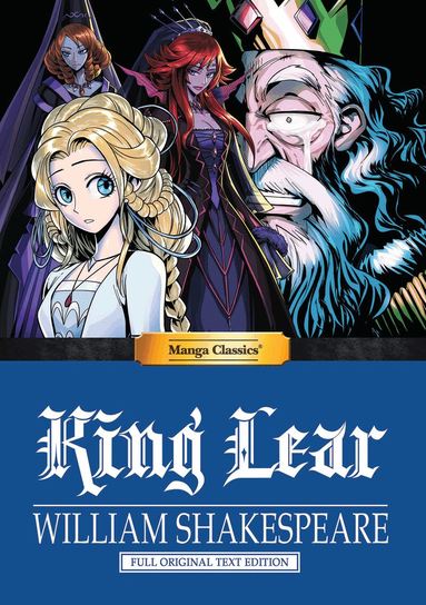 WILLIAM SHAKESPEARE - Manga Classics: King Lear - Full Original Text Edition (Hard Cover), Inbunden