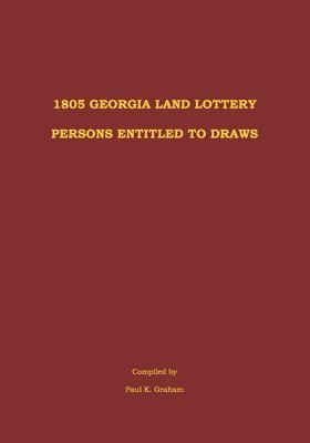 bokomslag 1805 Georgia Land Lottery Persons Entitled to Draws