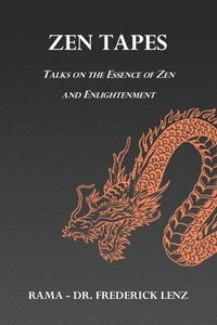 bokomslag Zen Tapes: Talks on the Essence of Zen and Enlightenment