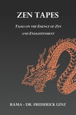 Zen Tapes: Talks on the Essence of Zen and Enlightenment 1