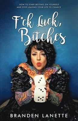 Branden Lanette - F*ck Luck, Bitches, Häftad