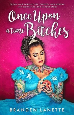 Branden Lanette - Once Upon a Time, Bitches, Häftad