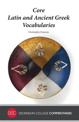Core Latin and Ancient Greek Vocabularies 1