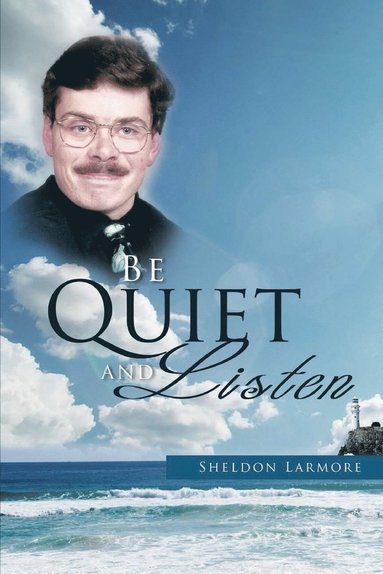 bokomslag Be Quiet and Listen