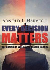 bokomslag Every Decision Matters