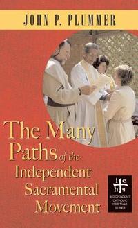 bokomslag Many Paths of the Independent Sacramental Movement (Apocryphile)