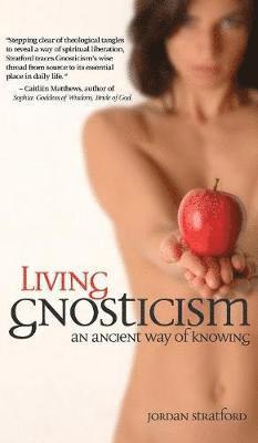 Jordan Stratford - Living Gnosticism, Inbunden