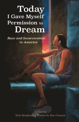 Brigham Erin, Connor Rae Kimberly - Today I Gave Myself Permission to Dream, Häftad