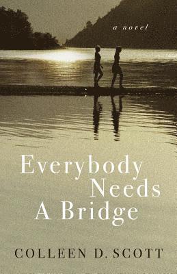 Everybody Needs a Bridge 1