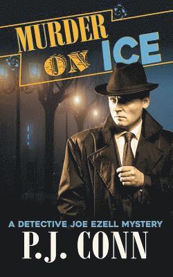 bokomslag Murder On Ice (A Detective Joe Ezell Mystery, Book 3)