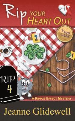 Rip Your Heart Out (A Ripple Effect Mystery, Book 4) 1