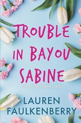 bokomslag Trouble in Bayou Sabine