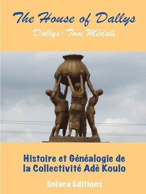 Histoire et Genealogie de la Collectivite Ade Koulo 1