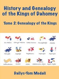 bokomslag History and Genealogy of the Kings of Dahomey Tome 2