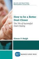 bokomslag How to Be a Better Deal-Closer