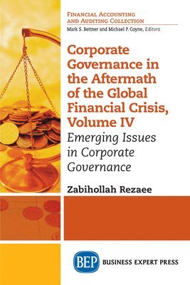 Zabihollah Rezaee - Corporate Governance in the Aftermath of the Global Financial Crisis, Volume IV, Häftad