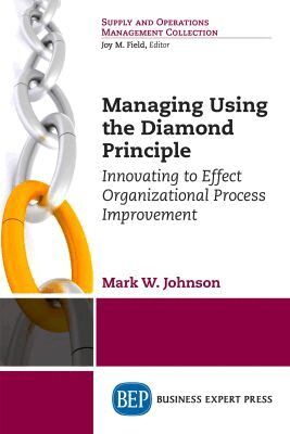 Mark W. Johnson - Managing Using the Diamond Principle, Häftad