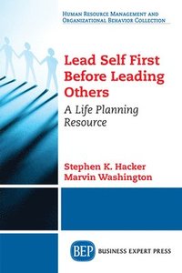 bokomslag Lead Self First Before Leading Others