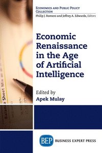 bokomslag Economic Renaissance In the Age of Artificial Intelligence