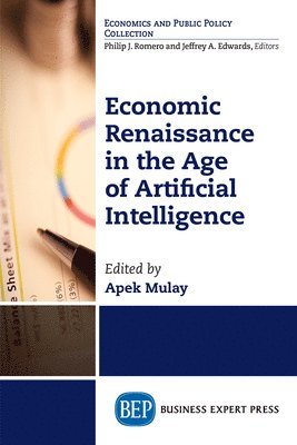 Economic Renaissance In the Age of Artificial Intelligence 1