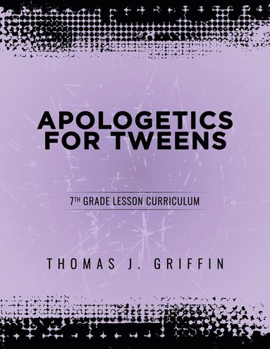 bokomslag Apologetics for Tweens