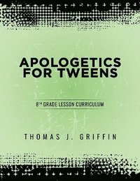 bokomslag Apologetics for Tweens