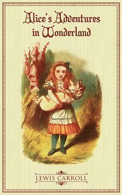 Lewis Caroll - Alice's Adventures in Wonderland, Inbunden
