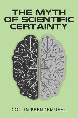bokomslag Myth of Scientific Certainty