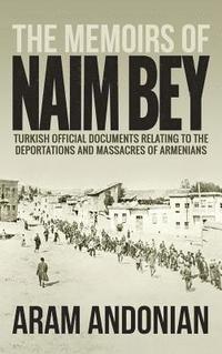 bokomslag The Memoirs of Naim Bey