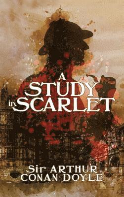 Arthur Conan Doyle - Study in Scarlet, Inbunden