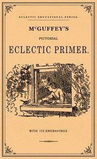 bokomslag McGuffey's Pictorial Eclectic Primer