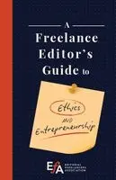 The Editorial Freelancers Association - A Freelance Editor's Guide to Ethics and Entrepreneurship, Häftad. Tillgänglighet: Kommande
