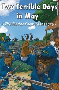 bokomslag Two Terrible Days in May: The Rader Farm Massacre