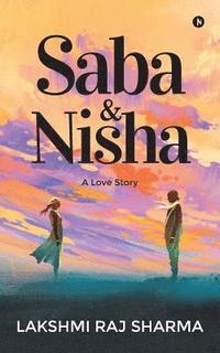 bokomslag Saba & Nisha: A Love Story