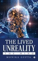 Monika Gupta - Lived Unreality, Häftad