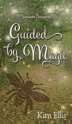 Kim Ellis - Guided by Magic, Inbunden