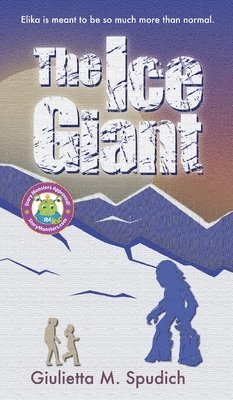 Giulietta M Spudich, Giulietta M. Spudich - Ice Giant, Inbunden